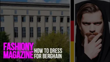 How To Dress For Berghain
